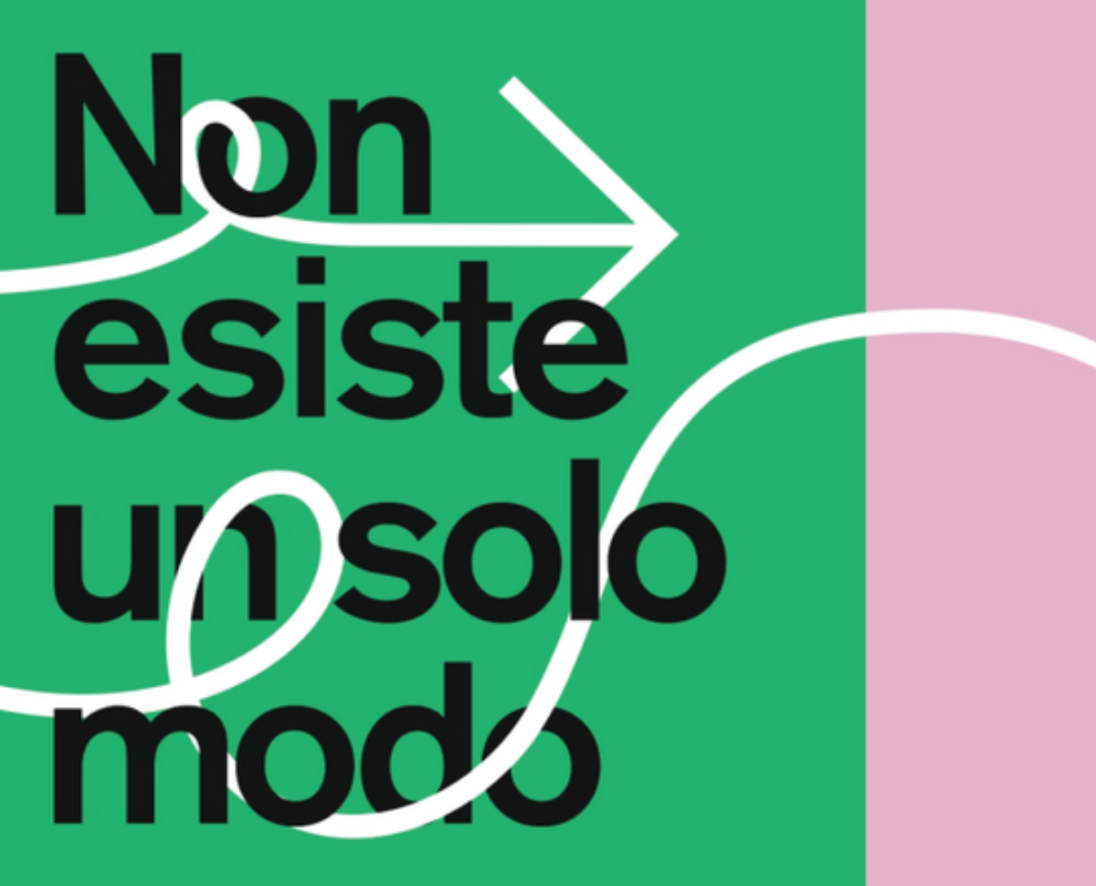 non esiste un solo modo